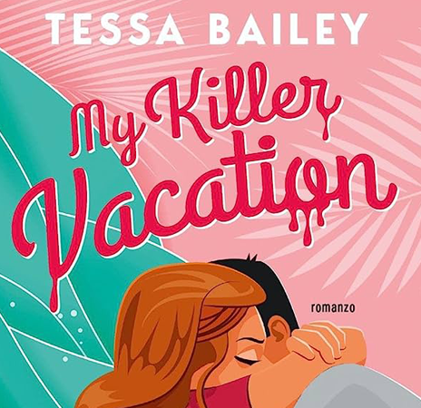 My killer vacation, di Tessa Bailey